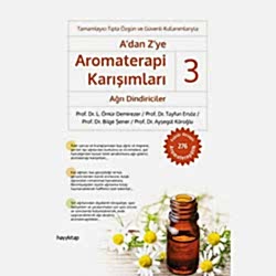 A'dan Z'ye Aromaterapi Karışımları 3 - Ağrı Dindiriciler