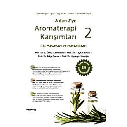 A'dan Z'ye Aromaterapi Karışımları 2 - Cilt Hasarları ve Hastalıkları