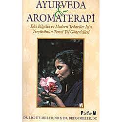 Ayurveda Ve Aromaterapi  Dr  Lighte Miller  Dr  Bryan Miller 