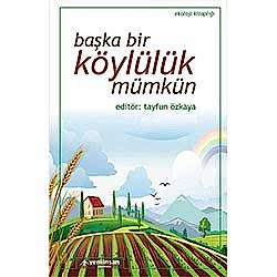 Başka Bir Köylülük Mümkün  Tayfun Özkaya 