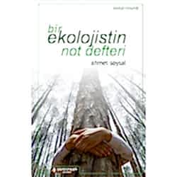 Bir Ekolojistin Not Defteri  Ahmet Soysal 