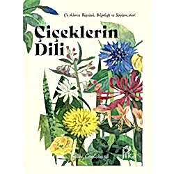 Çiçeklerin Dili: Çiçeklerin Büyüsü Bilgeliği ve Söylenceleri  Sally Coulthard 