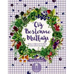 Çiğ Beslenme Mutfağı  Ezel Küçükkoç 