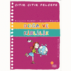 Çıtır Çıtır Felsefe 10 - Doğa ve Kirlilik  Michel Puech 