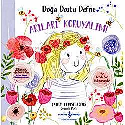 Doğa Dostu Defne: Arıları Koruyalım!  Janey Louise Jones 