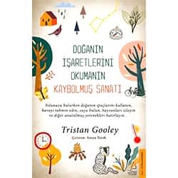 Doğanın İşaretlerini Okumanın Kaybolmuş Sanatı  Tristan Gooley 