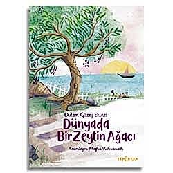 Dünyada Bir Zeytin Ağacı  Didem Güzey Ekinci 