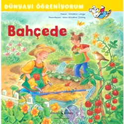 Dünyayı Öğreniyorum: Bahçede  Christine Lange 