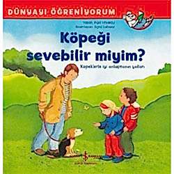 Dünyayı Öğreniyorum: Köpeği Sevebilir miyim?  Inga Vinkelau 