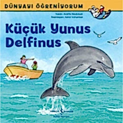 Dünyayı Öğreniyorum: Küçük Yunus Delfinus  Anette Neubauer 