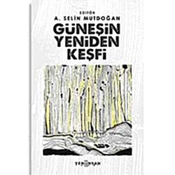 Güneşin Yeniden Keşfi  A  Selin Mutdoğan 