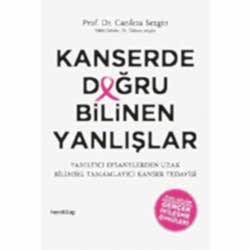 Kanserde Doğru Bilinen Yanlışlar  Prof Dr  Canfeza Sezgin 