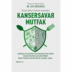 Kansersavar Mutfak  Dr  Elif Güvenoğlu 