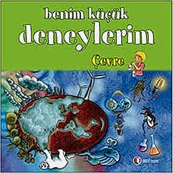 Benim Küçük Deneylerim: Çevre