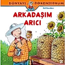 Dünyayı Öğreniyorum: Arkadaşım Arıcı  Ralf Butchkow 