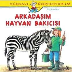 Dünyayı Öğreniyorum: Arkadaşım Hayvan Bakıcısı  Ralf Butchkow 