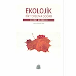 Ekolojik Bir Topluma Doğru  Murray Bookchin 