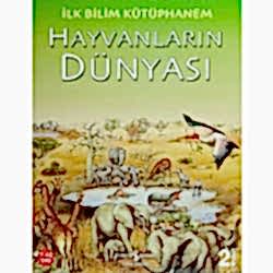 İlk Bilim Kütüphanem: Hayvanların Dünyası  7-12 yaş 