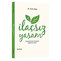 İlaçsız Yaşam  Hastalıklardan Kurtaran Doğal Formüller!  Dr Ümit Aktaş 