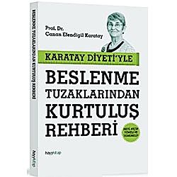 Karatay Diyeti'yle Beslenme Tuzaklarından Kurtuluş Rehberi  Canan Efendigil Karatay 