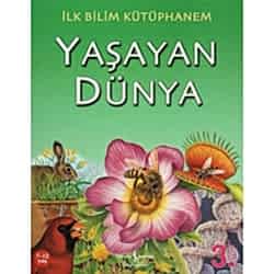 İlk Bilim Kütüphanem: Yaşayan Dünya  7-12 yaş 