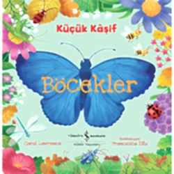 Küçük Kaşif: Böcekler  Carol Lawrence 