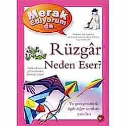 Merak Ediyorum da Rüzgar Neden Eser?  Anita Ganeri 