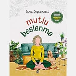 Mutlu Beslenme  Sema Özpekmezci 