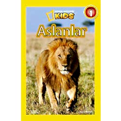 National Geographic Kids - Aslanlar  Laura Marsh 