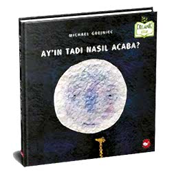 Organik Kitap: Ay'ın Tadı Nasıl Acaba?  Michael Grejniec 