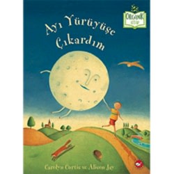Organik Kitap: Ayı Yürüyüşe Çıkardım  C  Curtis & A  Jay 