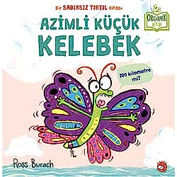 Organik Kitap: Azimli Küçük Kelebek  Ross Burach 