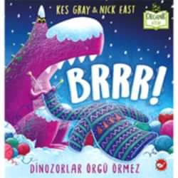 Organik Kitap: Brrr! Dinozorlar Örgü Örmez  Kes Gray & Nick East 