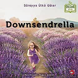 Organik Kitap: Downsendrella  Süreyya Ülkü Güler 