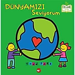 Organik Kitap: Dünyamızı Seviyorum  Todd Parr 