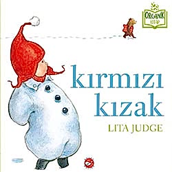 Organik Kitap: Kırmızı Kızak  Jane Yolen & Mark Teagu 