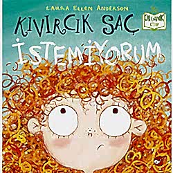 Organik Kitap:Kıvırcık Saç İstemiyorum  Laura Ellen Anderson 