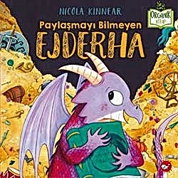 Organik Kitap: Paylaşmayı Bilmeyen Ejderha  Nicola Kinnear 