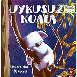 Organik Kitap: Uykusuz Koala  Kübra Nur Özkeçeci 