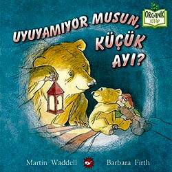 Organik Kitap: Uyuyamıyor Musun  Küçük Ayı?  Martin Waddell & Barbara Firth 