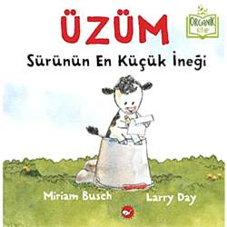 Organik Kitap: Üzüm - Sürünün En Küçük İneği  Miriam Busch 