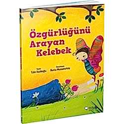 Özgürlüğünü Arayan Kelebek  Tülin Kozikoğlu 