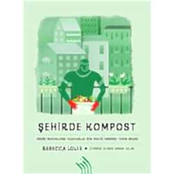 Şehirde Kompost  Rebecca Louie 