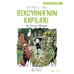 Sekoyana'nın Kapıları Bir Orman Öyküsü Şiirsel Taş 