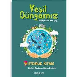 Yeşil Dünyamız Doğaya Dair Her Şey Etkinlik Kitabı  Defne Gürkan  Derin Erdem 