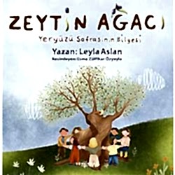 Zeytin Ağacı - Yeryüzü Sofrasının Bilgesi  Leyla Aslan 
